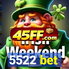 5522 bet